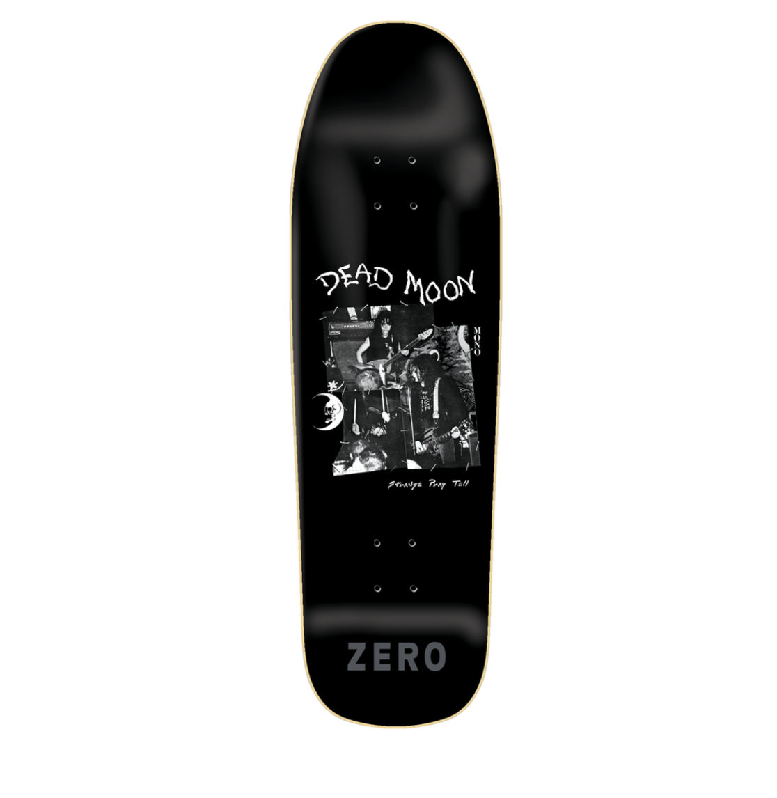 ZERO DEAD MOON STRANGE PRAY TELL SHAPED DECK 9.25